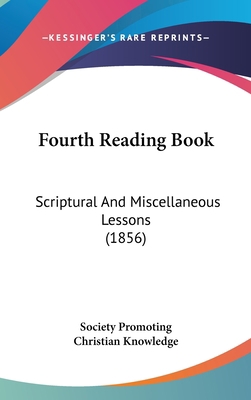 Fourth Reading Book: Scriptural And Miscellaneo... 1437252044 Book Cover