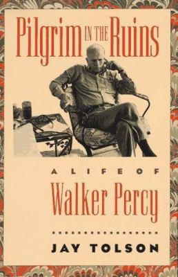 Pilgrim in the Ruins: A Life of Walker Percy (C... 0807844470 Book Cover