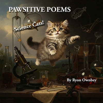Pawsitive Poems: Science Cats! B0F6VT87PZ Book Cover