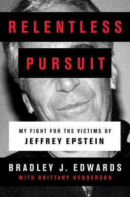 Relentless Pursuit: My Fight for the Victims of... 1982148136 Book Cover