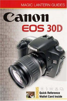 Magic Lantern Guides: Canon EOS 30D 157990971X Book Cover