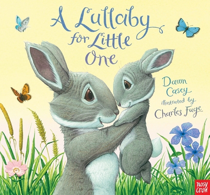 A Lullaby for Little One 076367608X Book Cover