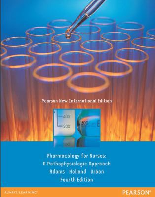 Pharmacology for Nurses: A Pathophysiologic App... 1292027878 Book Cover