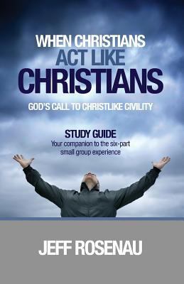 When Christians ACT Like Christians - Study Guide 0971772215 Book Cover