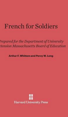 French for Soldiers: Prepared for the Departmen... 0674599489 Book Cover