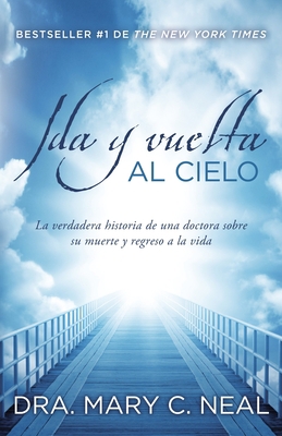 Ida Y Vuelta Al Cielo / To Heaven and Back: Una... [Spanish] 0345804929 Book Cover