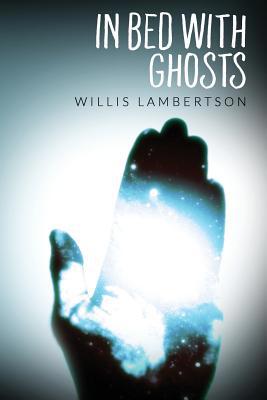 In Bed With Ghosts 1540458288 Book Cover