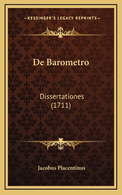 De Barometro: Dissertationes (1711) [Latin] 1165975084 Book Cover