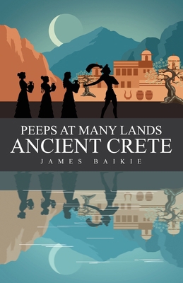 Peeps at Many Lands Ancient Crete 1761835629 Book Cover
