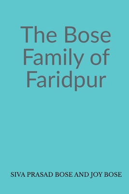 The Bose Family of Faridpur B09WDMVLLP Book Cover