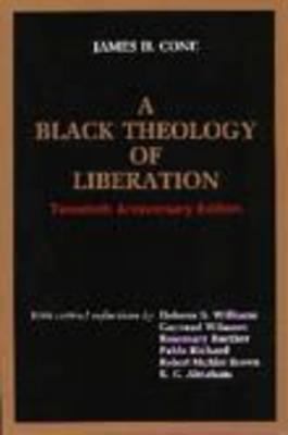 A Black Theology of Liberation (Anniversary) 1570758956 Book Cover