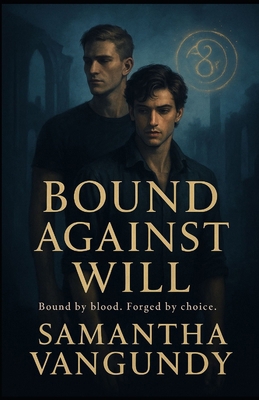 Bound Against Will: Marked By Power Series B0FMNYGN17 Book Cover