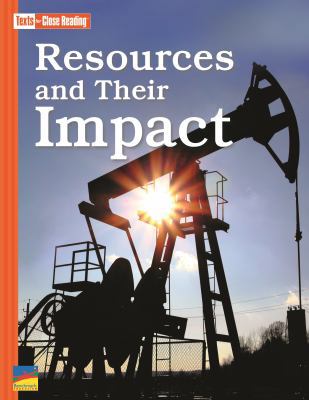 Resources and Their Impact [Texts for CLose Rea... 1490092056 Book Cover