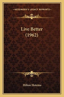 Live Better (1962) 1169829791 Book Cover