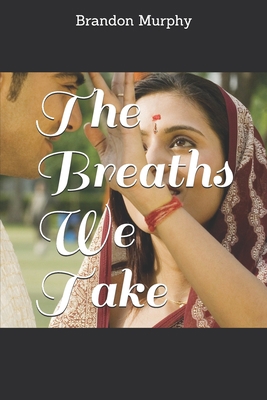 The Breaths We Take 1794294627 Book Cover
