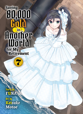 Saving 80,000 Gold in Another World for My Reti... 1647294053 Book Cover