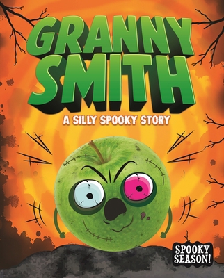 Granny Smith: A Silly Spooky Story B0GP96VHMX Book Cover