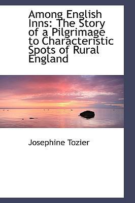 Among English Inns: The Story of a Pilgrimage t... 111012466X Book Cover