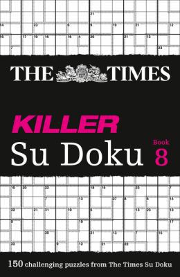 The Times Killer Su Doku Book 8: 150 Challengin... 0007440677 Book Cover