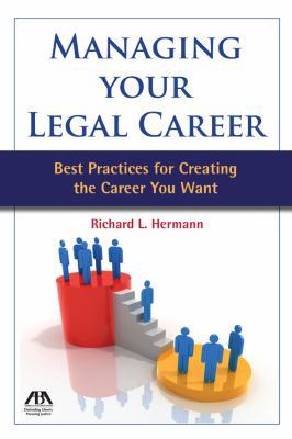 Managing Your Legal Career: Best Practices for ... 1604429003 Book Cover