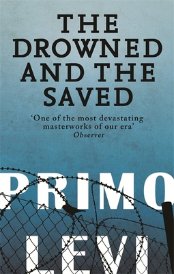 The Drowned And The Saved 0349138648 Book Cover