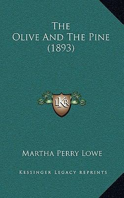 The Olive and the Pine (1893) 1164240528 Book Cover
