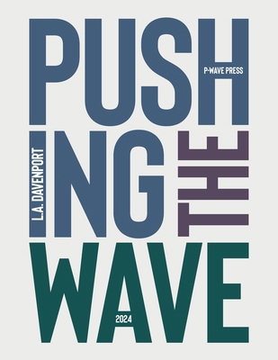 Pushing the Wave 2024 1916937233 Book Cover
