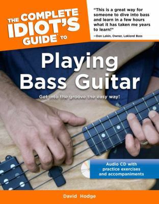 The Complete Idiot's Guide to Playing Bass Guit... 1592573118 Book Cover