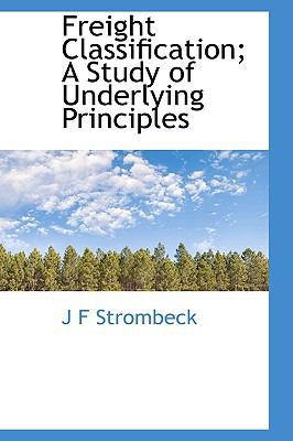 Freight Classification; A Study of Underlying P... 1115005391 Book Cover