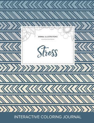 Adult Coloring Journal: Stress (Animal Illustra... 1359814043 Book Cover