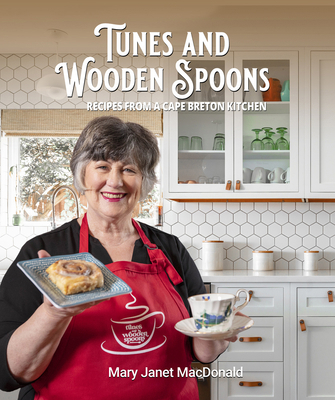 Tunes and Wooden Spoons: Recipes from a Cape Br... 1772761672 Book Cover