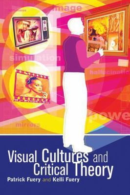 Visual Cultures and Critical Theory 0340807474 Book Cover