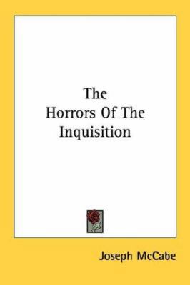 The Horrors Of The Inquisition 1432627112 Book Cover