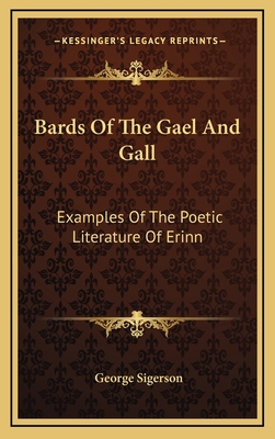 Bards of the Gael and Gall: Examples of the Poe... 1163497266 Book Cover