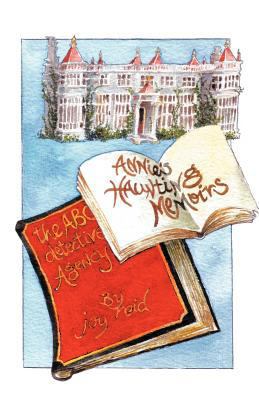 Annie's Haunting Memoirs and the ABC Detective ... 1466914092 Book Cover