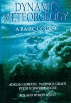 Dynamic Meteorology: A Basic Course 0340595035 Book Cover