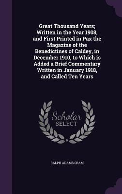 Great Thousand Years; Written in the Year 1908,... 1355982030 Book Cover