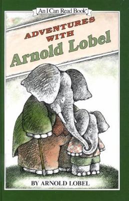 ADVENTURES WITH ARNOLD LOBEL 0760709556 Book Cover