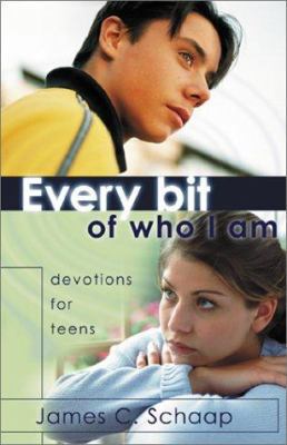 Every Bit of Who I Am: Devotions for Teens 0800757904 Book Cover