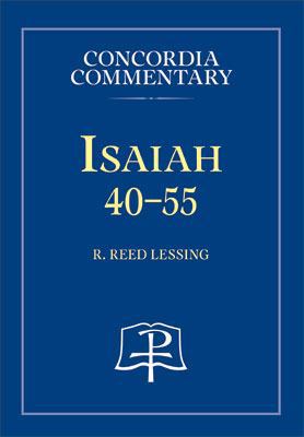 Isaiah 40-55 - Concordia Commentary 0758602685 Book Cover