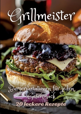 Grillmeister: Burgervariationen für jeden Gesch... [German] 3384248333 Book Cover