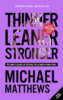 Thinner Leaner Stronger: The Simple Science of ... 1938895436 Book Cover
