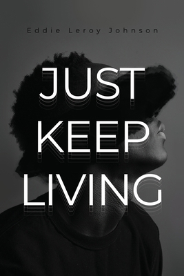 Just Keep Living 1638670773 Book Cover