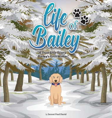 Life of Bailey: Bailey's First Winter 1990106315 Book Cover