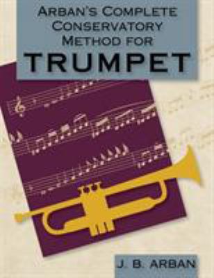Arban's Complete Conservatory Method for Trumpe... 162654039X Book Cover