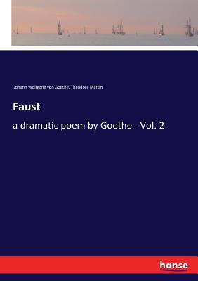 Faust: a dramatic poem by Goethe - Vol. 2 3337395007 Book Cover