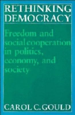 Rethinking Democracy: Freedom and Social Co-Ope... 0521350484 Book Cover