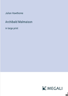 Archibald Malmaison: in large print 3387065086 Book Cover