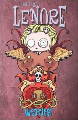 Lenore, Vol. 2: Wedgies (Issues 5-8) 0943151317 Book Cover