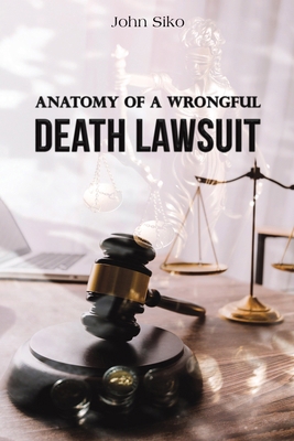 Anatomy of a Wrongful Death Lawsuit            Book Cover